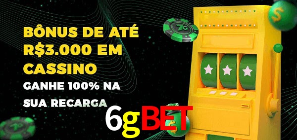 6gbet melhor bônus de depósito